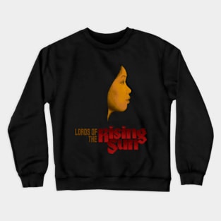 Lords of the Rising Sun Crewneck Sweatshirt